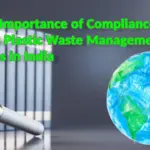The Importance of Compliance with Plastic Waste Management Rules in India